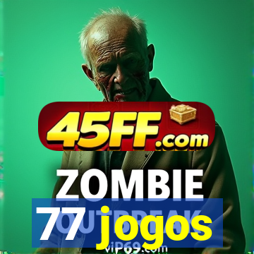 77 jogos